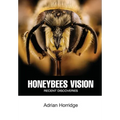 Honeybees Vision: Recent Discoveries - Paperback