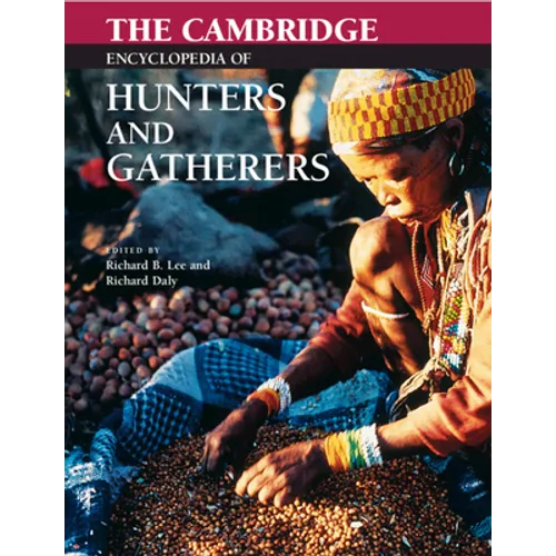 The Cambridge Encyclopedia of Hunters and Gatherers - Paperback