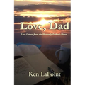 Love, Dad: Love Letters from the Heavenly Father's Heart - Paperback