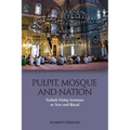 Pulpit, Mosque and Nation: Turkish Friday Sermons as Text and Ritual - Paperback