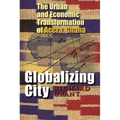 Globalizing City: The Urban and Economic Transformation of Accra, Ghana - Hardcover