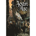 Joan of Arc: The Warrior Saint - Paperback