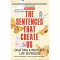 The Sentences That Create Us - Hardcover