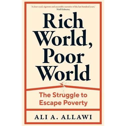 Rich World, Poor World: The Struggle to Escape Poverty - Hardcover