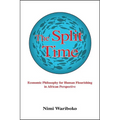 The Split Time: Economic Philosophy for Human Flourishing in African Perspective - Hardcover