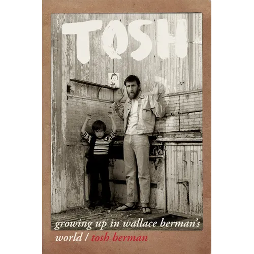 Tosh: Growing Up in Wallace Berman's World - Paperback