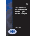 The Sermon on the Mount in the Light of the Temple - Paperback