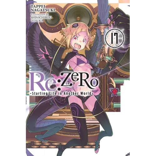 RE: Zero -Starting Life in Another World-, Vol. 17 (Light Novel): Volume 17 - Paperback