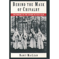 Behind the Mask of Chivalry: The Making of the Second Ku Klux Klan - Paperback