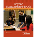 Beyond Standardized Truth: Improving Teaching and Learning Through Inquiry-Based Reading Assessment - Paperback