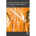 The Black Professional Guide to College Student Affairs - Paperback