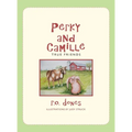 Perky and Camille: True Friends - Hardcover