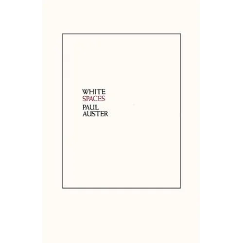 White Spaces: Selected Poems and Early Prose - Paperback