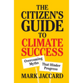The Citizen's Guide to Climate Success - Paperback
