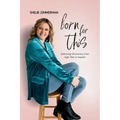 Born For This: Embracing the Journey from High-Risk to Hopeful - Paperback