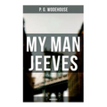 My Man Jeeves (Unabridged) - Paperback