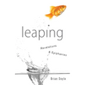 Leaping: Revelations & Epiphanies - Paperback