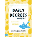 Daily Decrees for Kids: Big Things Happen When Kids Pray God's Promises - Paperback