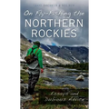 On Fly-Fishing the Northern Rockies: Essays and Dubious Advice - Hardcover