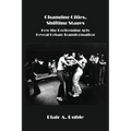 Changing Cities, Shifting Stages: How the Performing Arts Reveal Urban Transformation - Paperback