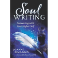 Soul Writing: Conversing with Your Higher Self - Paperback