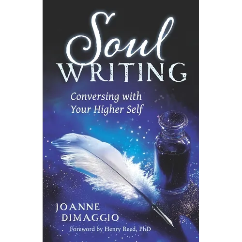 Soul Writing: Conversing with Your Higher Self - Paperback