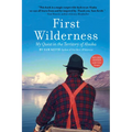 First Wilderness, Revised Edition: My Quest in the Territory of Alaska - Paperback