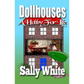 Dollhouses: A Hobby For Life - Paperback