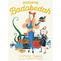 Madame Badobedah - Hardcover