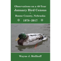 Observations on a 40-Year January Bird Census in Boone County, Nebraska, 1978-2017 - Paperback