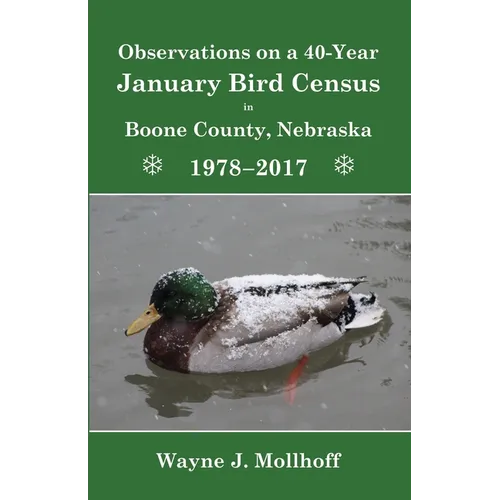 Observations on a 40-Year January Bird Census in Boone County, Nebraska, 1978-2017 - Paperback