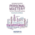 Personal Mastery: The Path to Transformative Leadership - Paperback