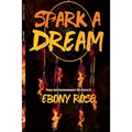 Spark A Dream: Poems and Encouragement - Paperback