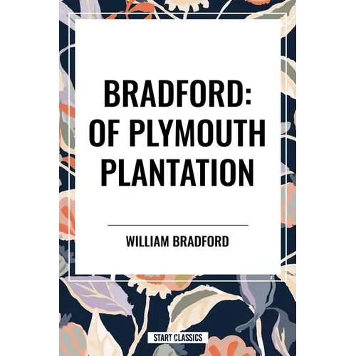 Bradford: Of Plymouth Plantation - Hardcover