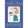 Tender at the Bone: Growing Up at the Table - Paperback