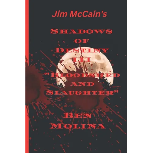 Shadows of destiny III: Bloodshed and Slaughter - Paperback