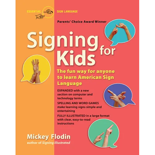 Signing for Kids: The Fun Way for Anyone to Learn American Sign Language, Expanded - Paperback