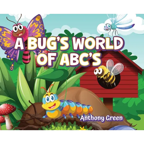 A Bug's World of ABC's - Hardcover