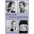 Bodywork for Sensory Integration - Paperback