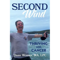 Second Wind: Thriving With Cancer - Paperback