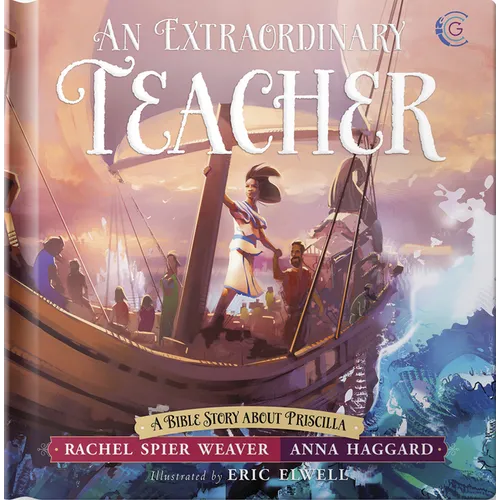 An Extraordinary Teacher: A Bible Story about Priscilla - Hardcover