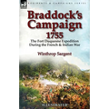 Braddock's Campaign 1755: the Fort Duquesne Expedition During the French & Indian War - Paperback