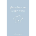 Please Love Me at My Worst - Paperback