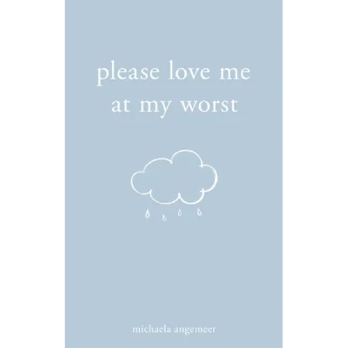 Please Love Me at My Worst - Paperback