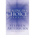 The Healing Is a Choice Workbook: 10 Decisions That Will Transform Your Life and the 10 Lies That Can Prevent You from Making Them - Paperback