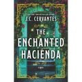 The Enchanted Hacienda - Library Binding