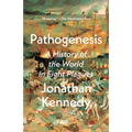 Pathogenesis: A History of the World in Eight Plagues - Paperback