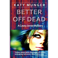 Better Off Dead - Paperback
