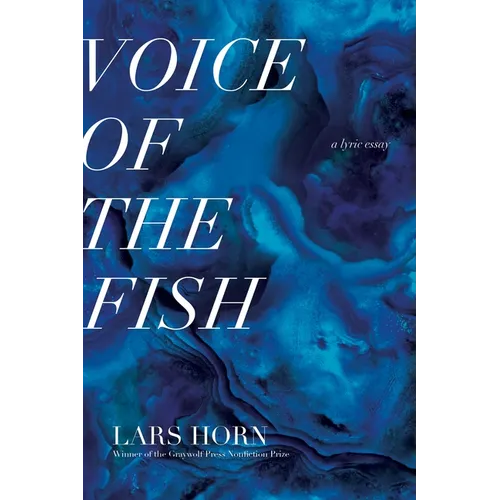 Voice of the Fish: A Lyric Essay - Paperback