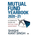 Mutual Fund YearBook 2020-21: A Complete Guide on Mutual Fund Investment - Paperback